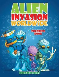 Cover image for Alien Invasion Worldwide Coloring Book