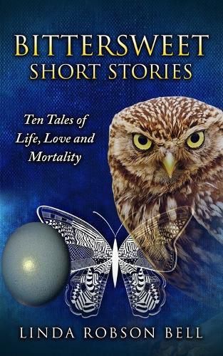 Cover image for Bittersweet Short Stories: Ten Tales of Life, Love and Mortality