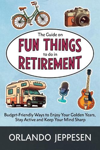 Cover image for The Guide on Fun Things to do in Retirement