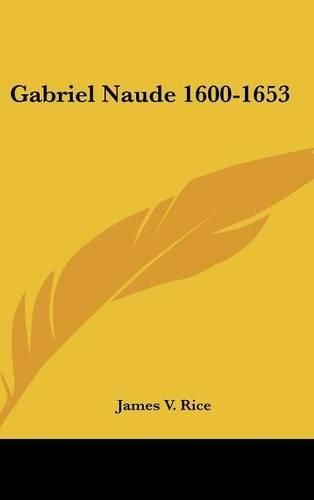 Cover image for Gabriel Naude 1600-1653
