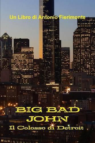 Big Bad John - Il Colosso Di Detroit