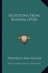 Cover image for Selections from Buddha (1910)