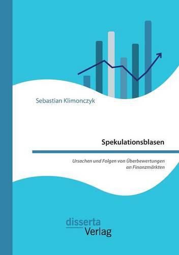 Cover image for Spekulationsblasen. Ursachen und Folgen von UEberbewertungen an Finanzmarkten