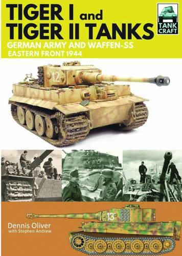 Cover image for Tank Craft 1: Tiger I and Tiger II Tanks: German Army and Waffen-SS Eastern Front 1944