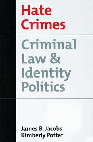 Cover image for Hate Crimes: Criminal Law and Identity Politics