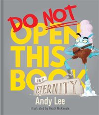 Cover image for Do Not Open This Book for Eternity