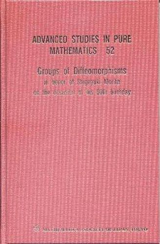 Cover image for Groups Of Diffeomorphisms: In Honor Of Shigeyuki Morita On The Occasion Of His 60th Birthday