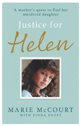 Cover image for Justice for Helen: As featured in The Mirror: A mother's quest to find her missing daughter