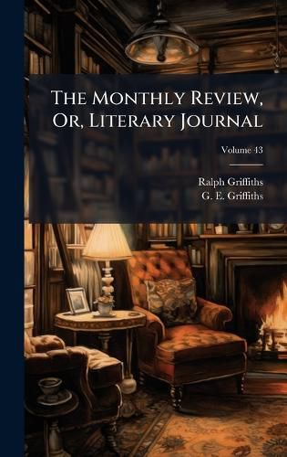 Cover image for The Monthly Review, Or, Literary Journal