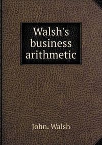 Cover image for Walsh's business arithmetic