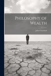 Cover image for Philosophy of Wealth