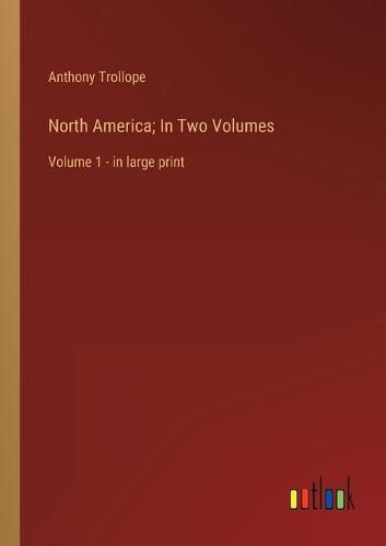 Cover image for North America; In Two Volumes