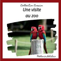 Cover image for Une visite au zoo