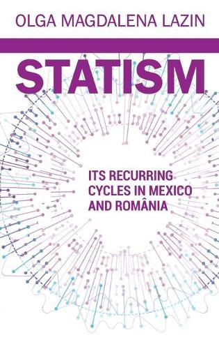 Cover image for Statism, Its Recurring Cycles in Mexico & Romania