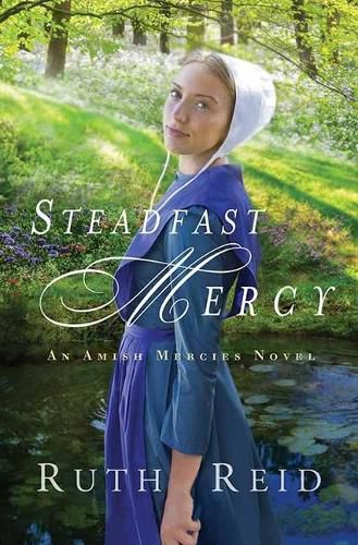 Cover image for Steadfast Mercy: An Amish Mercies Novel