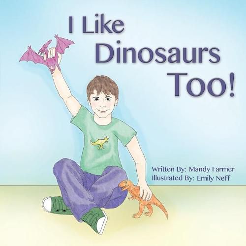 Cover image for I Like Dinosaurs Too!