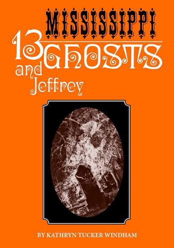 Cover image for Thirteen Mississippi Ghosts and Jeffrey: Commemorative Edition