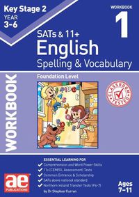 Cover image for KS2 Spelling & Vocabulary Workbook 1: Foundation Level