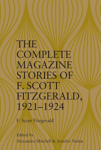 Cover image for The Complete Magazine Stories of F. Scott Fitzgerald, 1921-1924