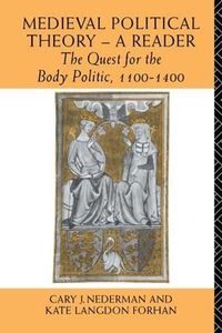 Cover image for Medieval Political Theory - A Reader: The quest for the body politic, 1100-1400