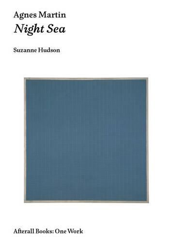 Cover image for Agnes Martin: Night Sea