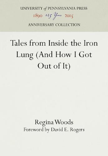 Cover image for Tales from Inside the Iron Lung (And How I Got Out of It)