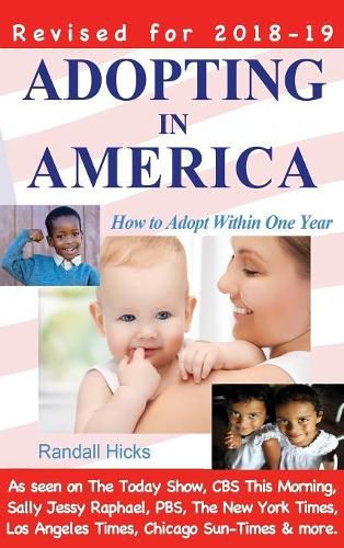 Cover image for Adopting in America: How to Adopt Within One Year (2018-2019 edition)