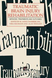 Cover image for Traumatic Brain Injury Rehabilitation: Services, treatments and outcomes