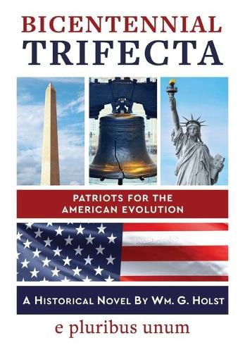 Cover image for Bicentennial Trifecta: Patriots for the American Evolution