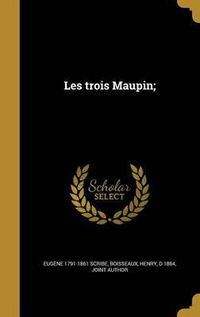 Cover image for Les Trois Maupin;