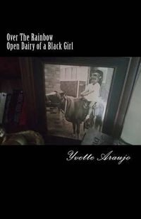 Cover image for Over The Rainbow Diary of a Black Girl