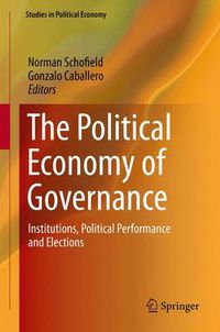 Cover image for The Political Economy of Governance: Institutions, Political Performance and Elections