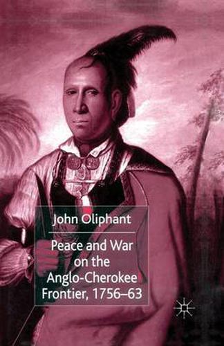 Cover image for Peace and War on the Anglo-Cherokee Frontier, 1756-63