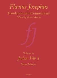 Cover image for Flavius Josephus: Translation and Commentary, Volume 2a: Judean War 4