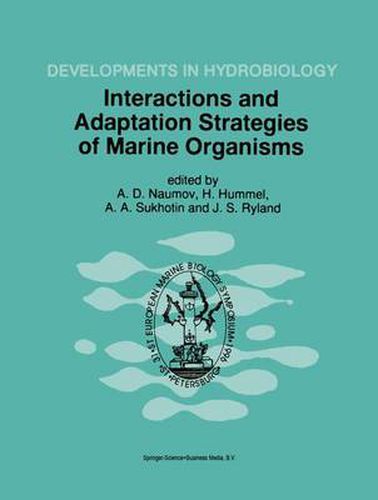 Cover image for Interactions and Adaptation Strategies of Marine Organisms: Proceedings of the 31st European Marine Biology Symposium, held in St. Petersburg, Russia, 9-13 September 1996