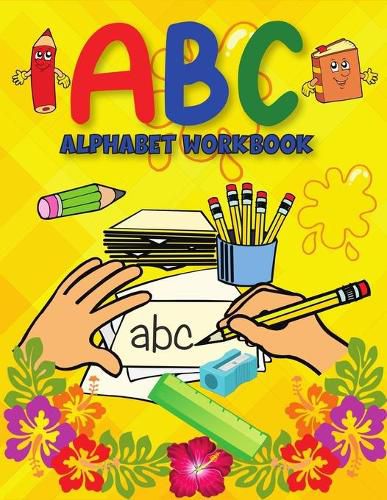 ABC Alphabet Book: Learning to Write Alphabet/ Handwriting Book for Pre-schoolers, Kindergartens