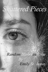 Cover image for Shattered Pieces: Random Slivers in Verse