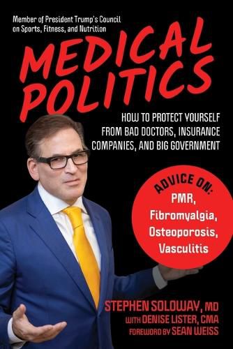 Cover image for Medical Politics: How to Protect Yourself from Bad Doctors, Insurance Companies, and Big Government