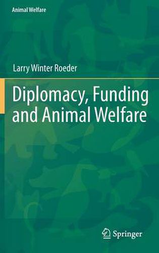 Cover image for Diplomacy, Funding and Animal Welfare