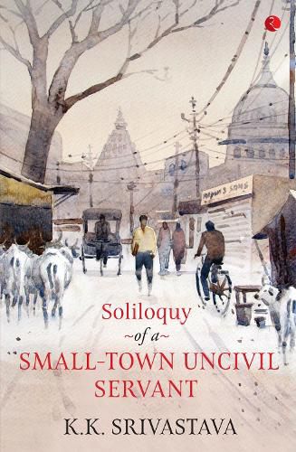 Cover image for Soliloquy of a Small-town Uncivil Servant