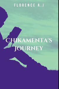 Cover image for Chikamenta's Journey