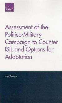 Cover image for Assessment of the Politico-Military Campaign to Counter Isil and Options for Adaptation