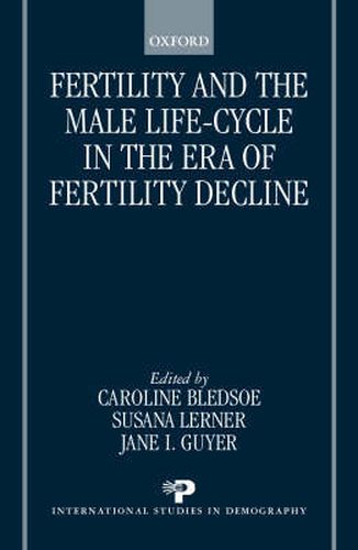 Cover image for Fertility and the Male Life Cycle in the Era of Fertility Decline