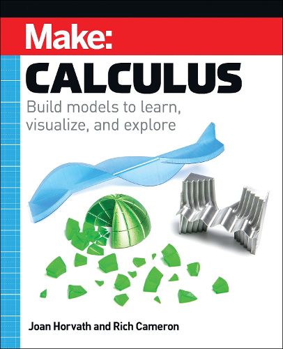 Cover image for Make: Calculus: Build models to learn, visualize, and explore