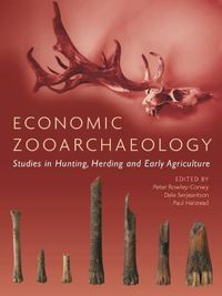 Cover image for Economic Zooarchaeology: Studies in Hunting, Herding and Early Agriculture