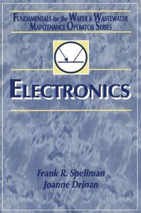 Cover image for Electronics: Fundamentals for the Water and Wastewater Maintenance Operator