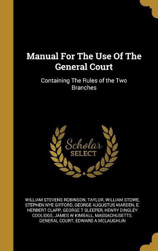 Cover image for Manual For The Use Of The General Court