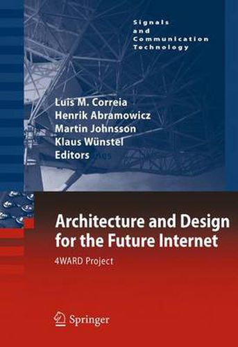 Cover image for Architecture and Design for the Future Internet: 4WARD Project