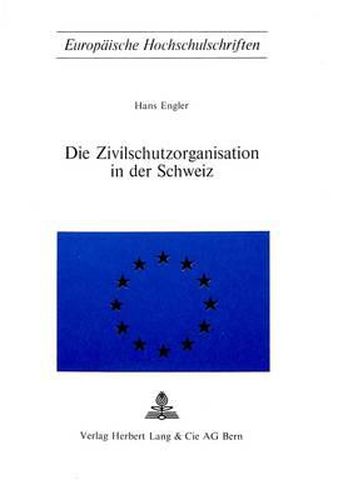 Cover image for Die Zivilschutzorganisation in Der Schweiz