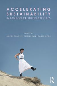 Cover image for Accelerating Sustainability in Fashion, Clothing and Textiles